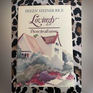 “Lovingly: Poems for all seasons “ by Helen Steiner Rice